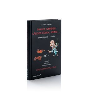 Buch : Hunde würden länger leben wenn...
